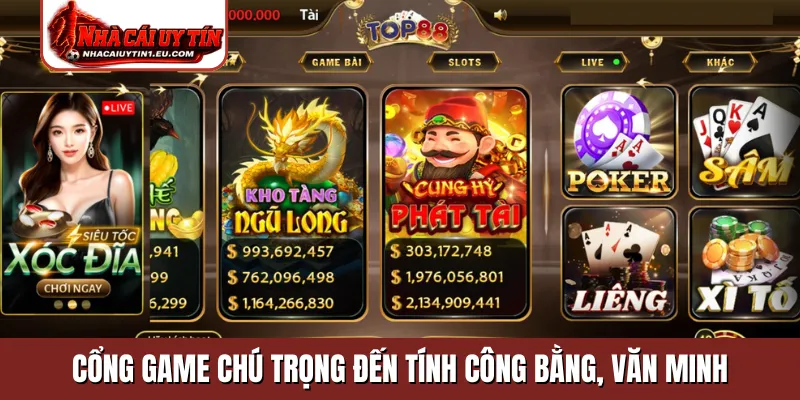 Cổng game chú trọng đến tính công bằng, văn minh