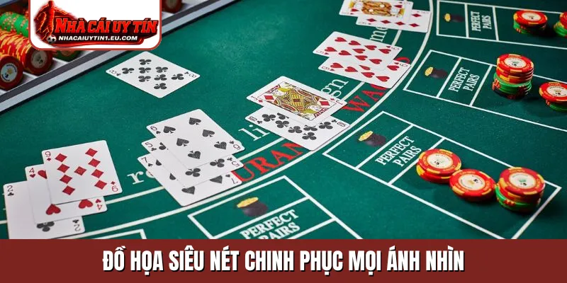 Đồ họa siêu nét chinh phục mọi ánh nhìn