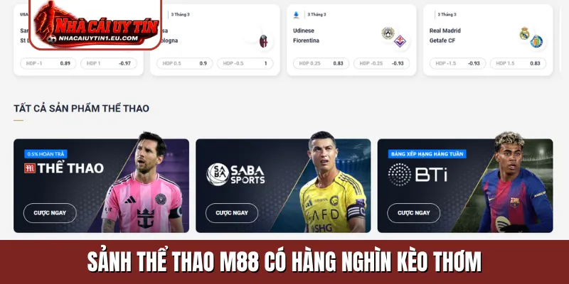 Sảnh thể thao M88 có hàng nghìn kèo thơm
